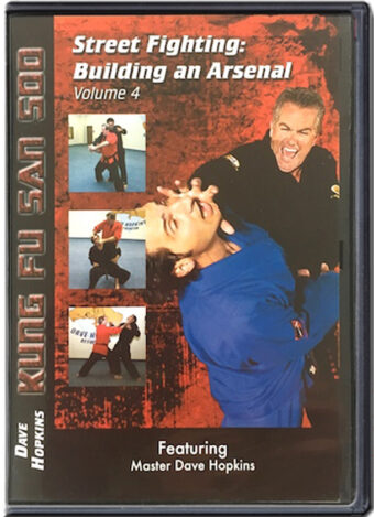 DAVE HOPKINS - KUNG FU SAN SOO - STREET FIGHTING BUILDING AN ARSENAL VOL.04