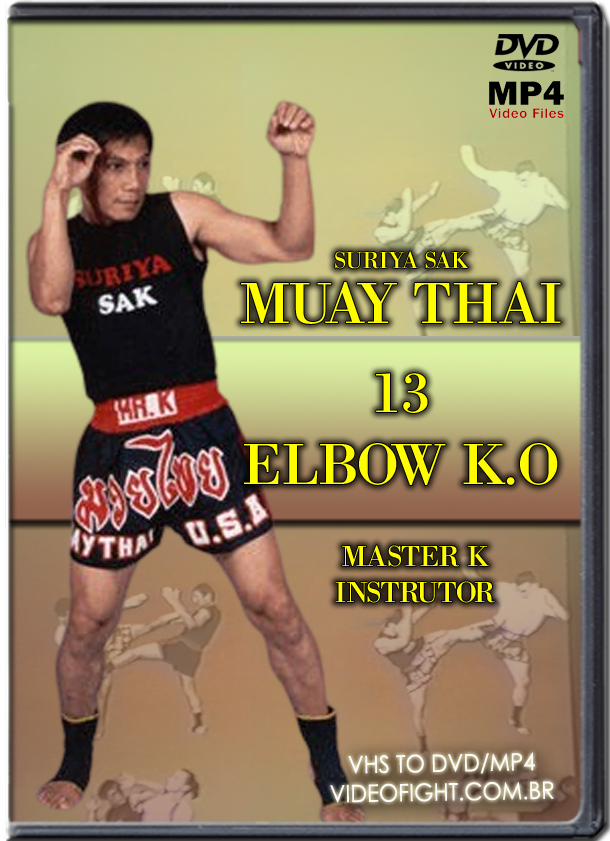 KUMRON VAITAYANON - (MASTER K) MUAY THAI 13 ELBOW K.O