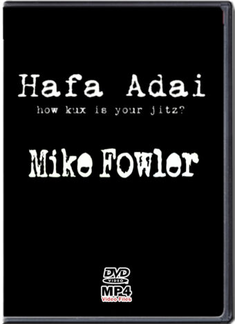 MIKE FOWLER - HAFA ADAI