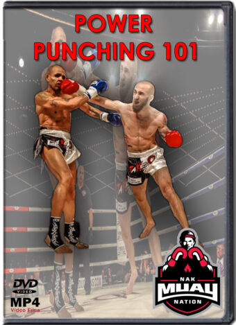 NAK MUAY THAI - POWER PUNCHING 101