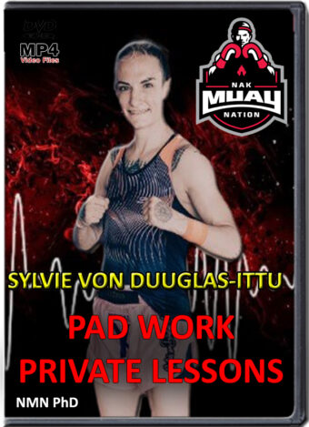 SYLVIE VON DUUGLAS-ITTU - NAK MUAY THAI - PAD WORK PRIVATE LESSONS