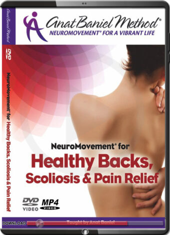 ANAT BANIEL - NEUROMOVEMENT - HEALTHY BACKS, SCOLIOSIS & PAIN RELIEF