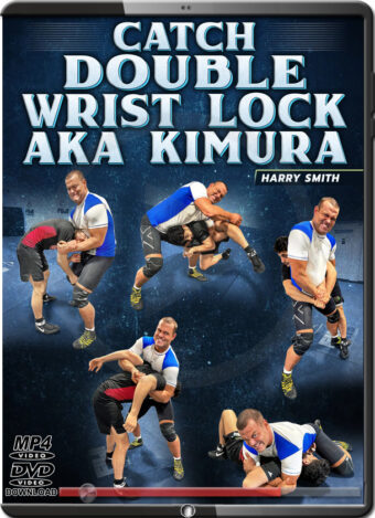 HARRY SMITH - CATCH DOUBLE WRIST LOCK AKA KIMURA