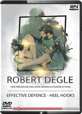 ROBERT DEGLE - EFFECTIVE DEFENCE - HEEL HOOKS