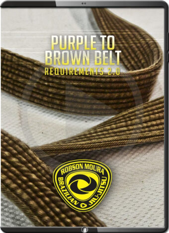 ROBSON MOURA - JIU JITSU REQUEREMENTS SERIES 2.0 - PURPLE TO BROWN
