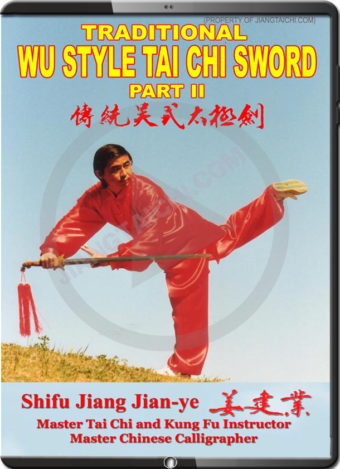 JIANG JIAN YE - TRADITIONAL WU STYLE TAI CHI SWORD 2