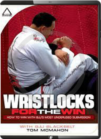 TIM MCMAHON - WRISTLOCKS FOR THE WIN