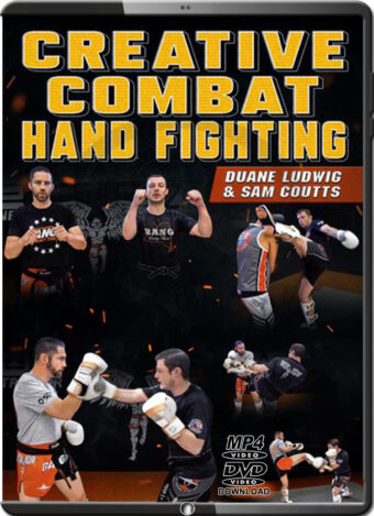 DUANE LUDWIG & SAM COUTTS - CREATIVE COMBAT HAND FIGHTING