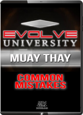 EVOLVE UNIVERSITY - MUAY THAI COMMON MISTAKES