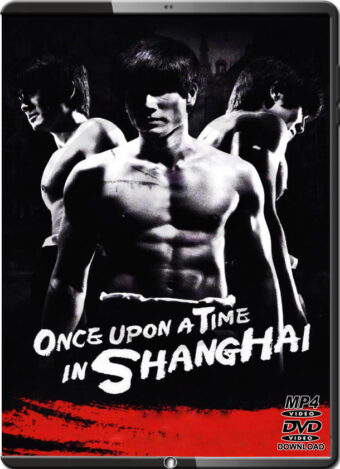 (2014) ONCE UPON A TIME IN SHANGHAI