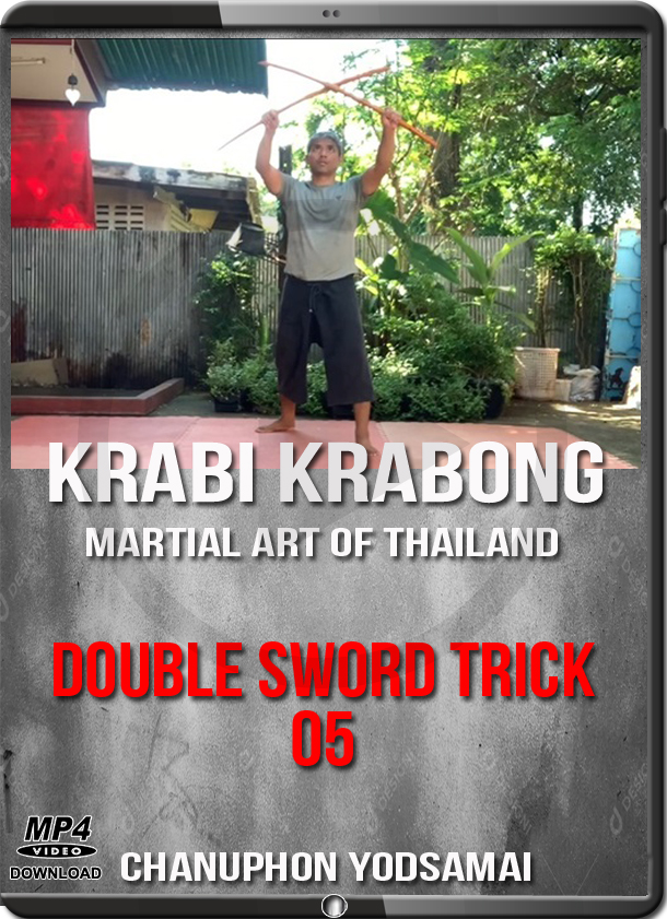 CHANUPHON YODSAMAI – KRABI KRABONG – DOUBLE SWORD TRICK 5