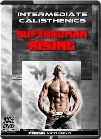 FRANK MEDRANO - INTERMEDIATE CALISTHENICS SUPERHUMAN RISING