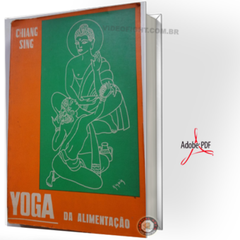 CHIANG SING - YOGA DA ALIMENTAÇÃO