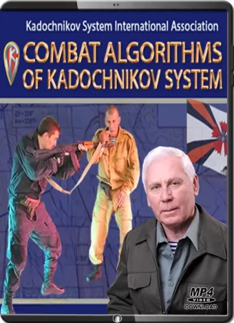 ALEXEY KADOCHNIKOV SYSTEM - COMBAT ALGORITHS OF KADOCHNIKOV