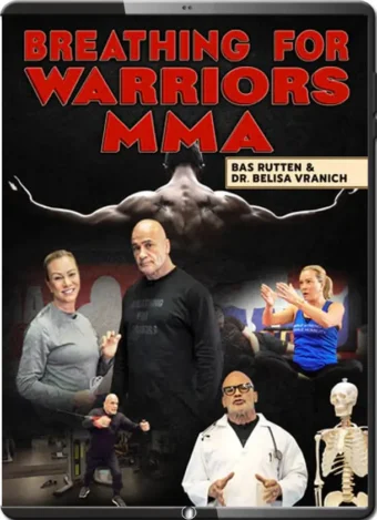 BAS RUTEN & DR. BELISA VRANICH - BREATING FOR WARRIOR MMA
