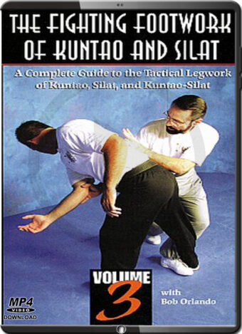 BOB ORLANDO - THE FIGHTING FOOTWORK OF KUNTAO AND SILAT VOL.03