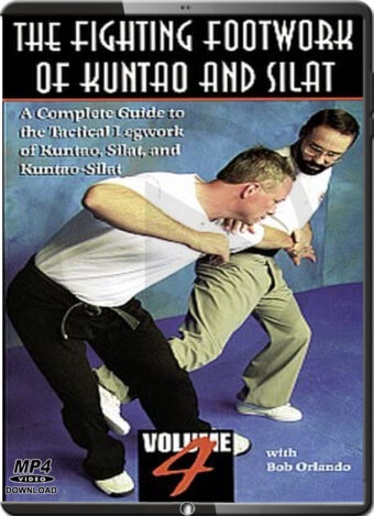 BOB ORLANDO - THE FIGHTING FOOTWORK OF KUNTAO AND SILAT VOL.04