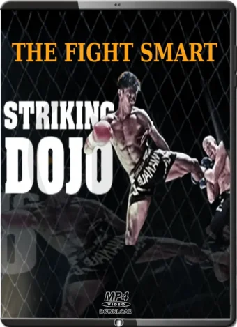 THE FIGHT SMART - STRIKING DOJO