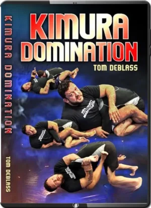 TOM DEBLASS – KIMURA DOMINATION