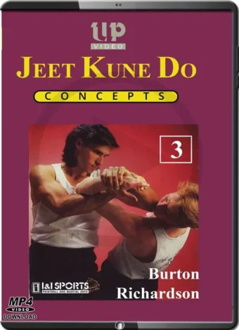 BURTON RICHARDSON'S - JEET KUNE DO CONCEPTS #03 JUN FAN, KALI, BOXING, PENTJAK