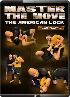 JOHN DANAHER - MASTER THE MOVE - THE AMERICAN LOCK
