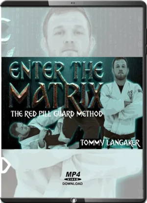 TOMMY LANGAKER - ENTER THE MATRIX - THE RED PILL GUARD METHOD