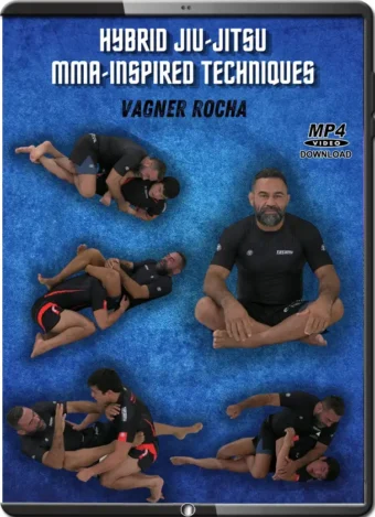 VAGNER ROCHA - HYBRID JIU JITSU MMA INSPIRED TECHNIQUES