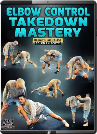Coleman scott elbow control takedown mastery