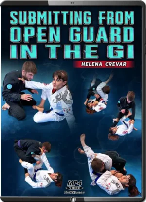 HELENA CREVAR - SUBMITTING FROM THE OPEN GUARD IN THE GI