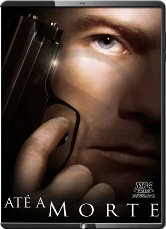 (2007) AtÉ A Morte Until Death
