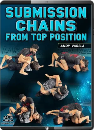 ANDY VARELA - SUBMISSION CHAINES FROM TOP POSITION
