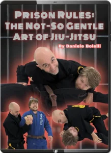 Daniele Bolelli Prision Rules The Not So Gentle Art Of Jiu Jitsu