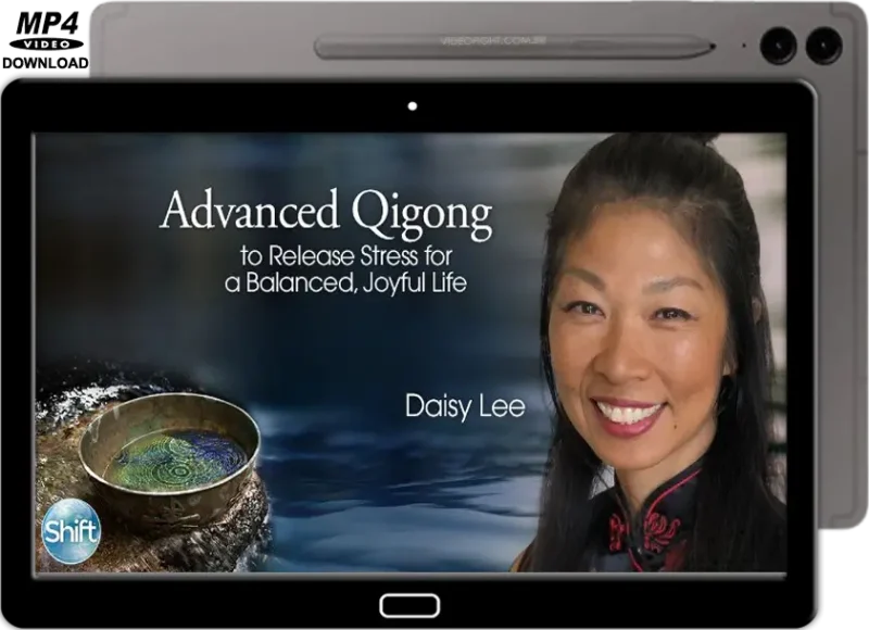 Daisy lee advanced qigong to release streess for a balanced, joyful life