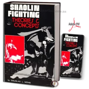 Douglas l. wong shaolin fighting theories & concepts