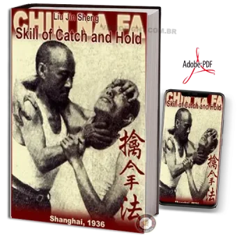 Liu jin sheng chin na fa skill ofcatch and hold pdf