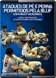 Mikey musumeci ataques de pÉ e perna permitidos pela ibjjf