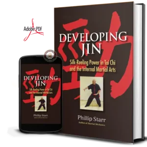 Starr phillip developing jin. silk reeling power in tai chi and the internal martial arts 2014