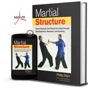Starr phillip martial structure. how to maximize your martial arts skills through body alignment, movement, and breathing 2018