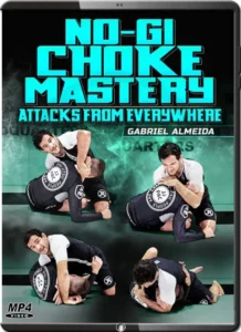 No gi choke mastery by gabriel almeida