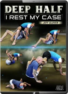 Jeff glover deep half guard i rest my case