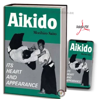 Morihiro saito aikido its heart and appearance pdf