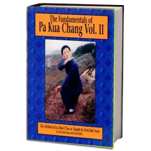 PARK BOK NAM THE FUNDAMENTALS OF PA KUA CHANG VOL.II PDF