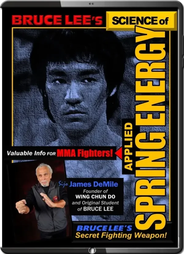 James demile – wing chun do – bruce lee science of applied spring energy