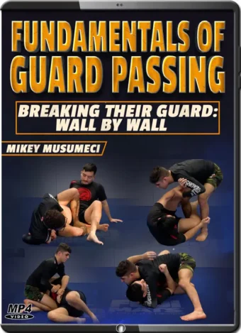 Mikey musumeci fundamentals of guard passing breaking their guard wall by wall