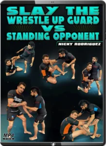 Nick rodriguez slay the wrestle up guard vs standing opponent