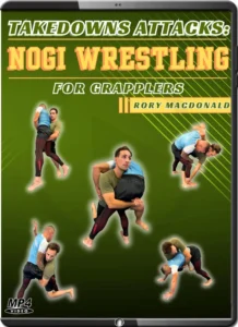 Rory macdonald takedowns attacks no gi wrestling for grapplers