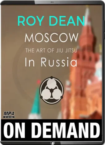 Roy dean moscow the art of jiu jitsu in russia 5 episode