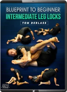 Tom deblass blue print to beginner intermediate leglocks