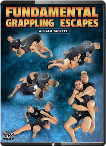 William tackett fundamental grappling escapes