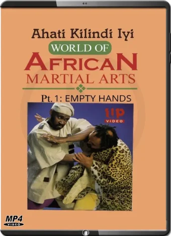 Ahati kilindi iyi world of african martial arts vol.01 empty hands